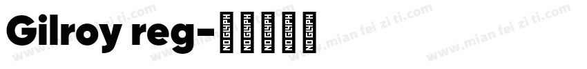 Gilroy reg字体转换